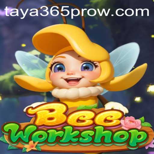 Unveiling BeeWorkshop: The Buzz of Taya365 Pro