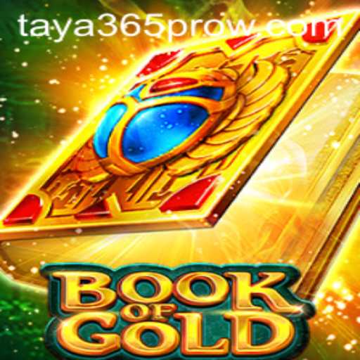 Exploring the Thrilling World of BookofGold: A Comprehensive Guide with Taya365 Pro