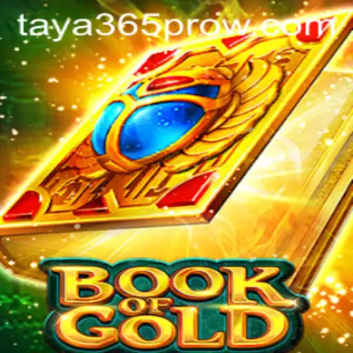 Exploring the Thrilling World of BookofGold: A Comprehensive Guide with Taya365 Pro