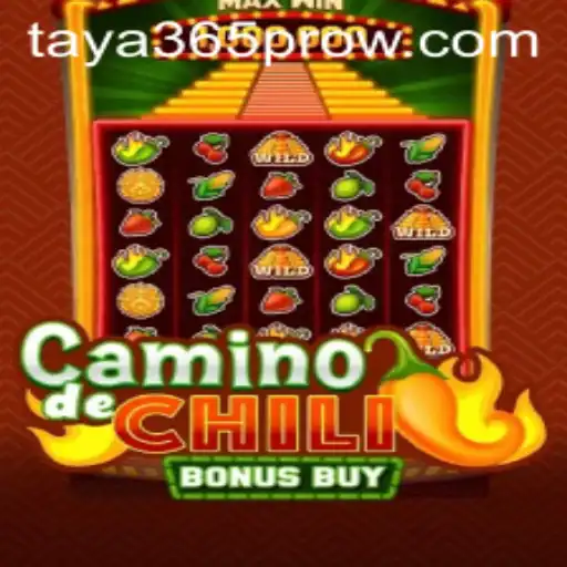 Exploring the Thrills of CaminodeChiliBonusBuy with Taya365 Pro