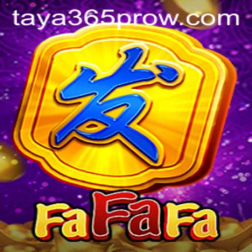 Exploring FaFaFa: A Deep Dive into the Game with Taya365 Pro