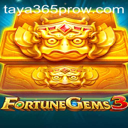 The Thrilling World of FortuneGems3 on Taya365 Pro