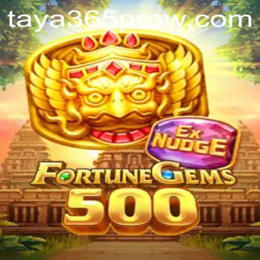 Exploring FortuneGems500 with Taya365 Pro