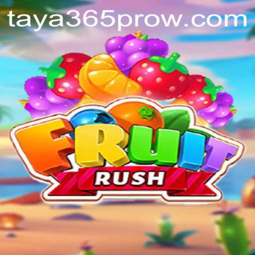 Explore the Exciting World of FruitRush on Taya365 Pro