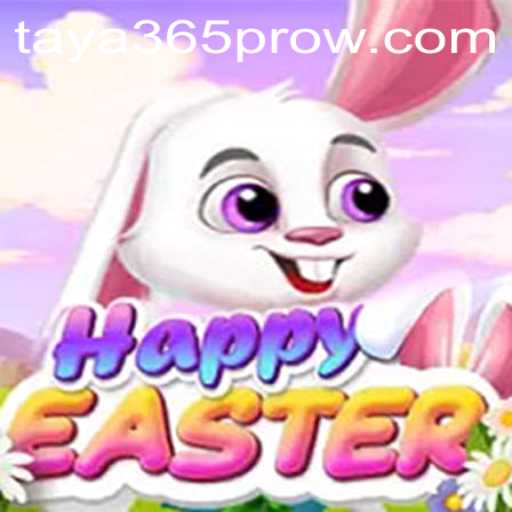 HappyEaster: A Joyful Gaming Experience with Taya365 Pro