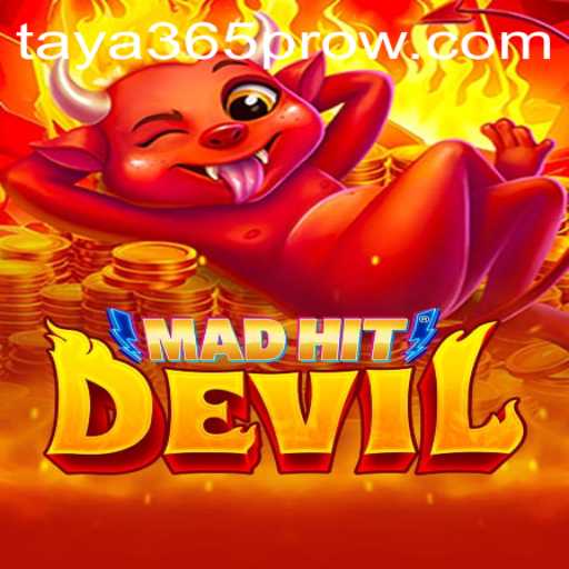 MadHitDevil: Thrilling Gameplay and Dynamic Strategies in Taya365 Pro