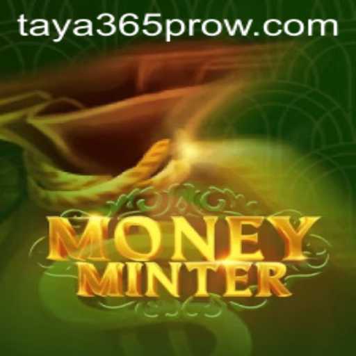Exploring MoneyMinter: A Thrilling Game Experience with taya365 pro