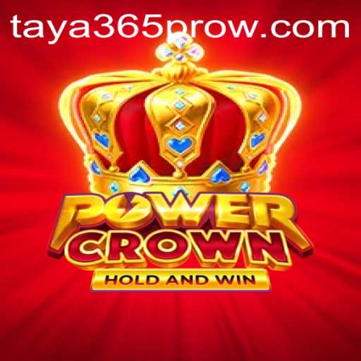 Discover PowerCrown: The Exciting New Game Taya365 Pro Enthusiasts Are Raving About