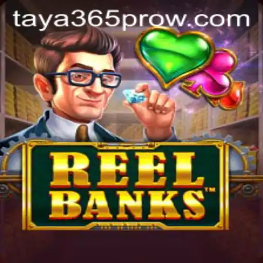 Exploring the Exciting World of ReelBanks on Taya365 Pro