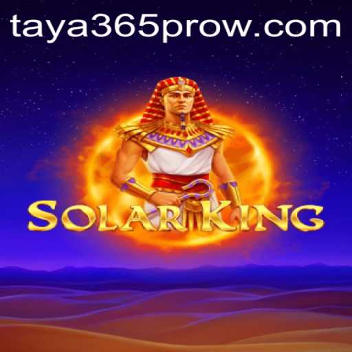 Exploring the Galactic Adventure of SolarKing and the Strategic Role of Taya365 Pro