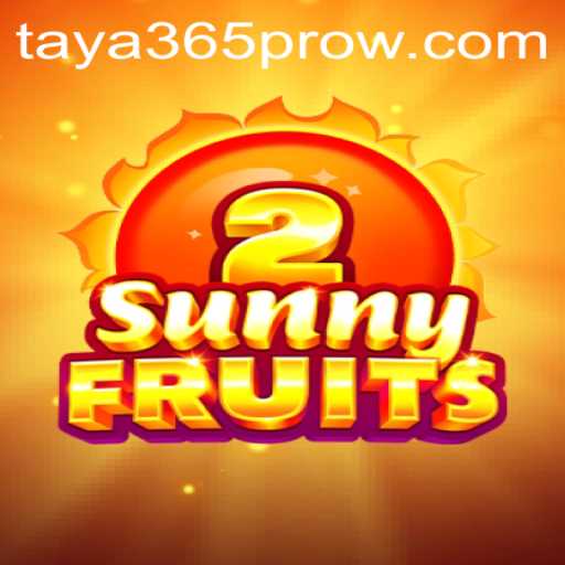 Exploring the Vibrant World of SunnyFruits2 and the Rise of taya365 pro