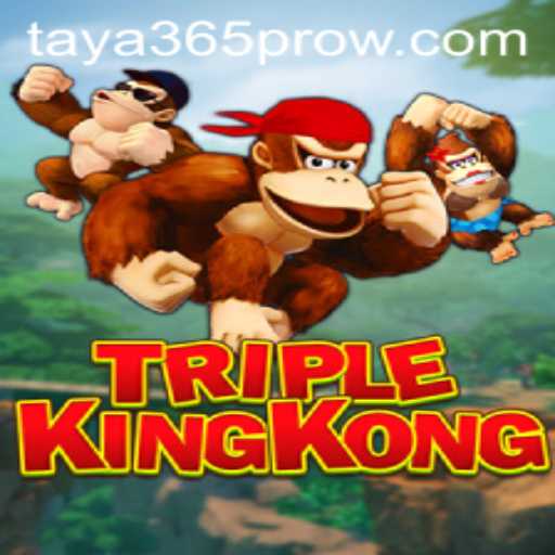TripleKingKong: An Exciting Venture into the World of Taya365 Pro