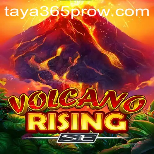 Exploring the Exciting World of VolcanoRisingSE and Taya365 Pro